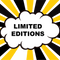 Limited Editions