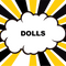 Dolls
